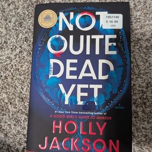 Not Quite Dead Yet Book by Holly Jackson